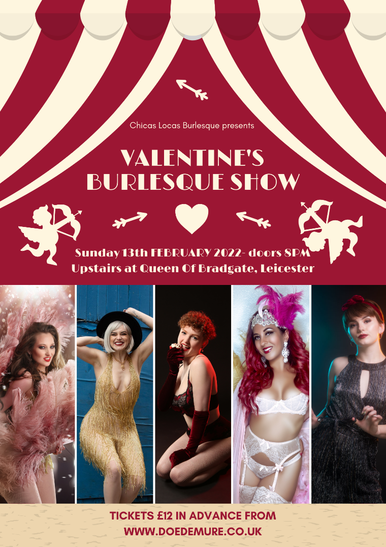 Valentine's Burlesque Show with Chicas Locas Burlesque at Queen Of Bradgate Leicester